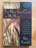 For Many Shall Come in My Name