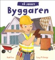 P&aring; jobbet : byggaren