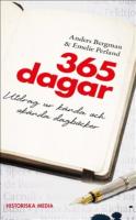 365 dagar : utdrag ur k&auml;nda och ok&auml;nda dagb&ouml;cker