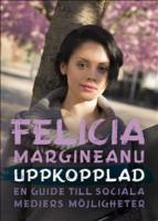 Uppkopplad : en guide till sociala mediers m&ouml;jligheter