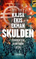 Skulden : eurokrisen sedd fr&aring;n Aten
