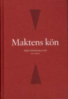 Maktens k&ouml;n : kvinnor och m&auml;n i den svenska makteliten p&aring; 2000-talet