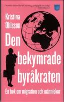 Den bekymrade byr&aring;kraten : en bok om migration och m&auml;nniskor