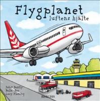 Flygplanet : luftens hj&auml;lte