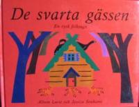 De svarta g&auml;ssen : en rysk folksaga