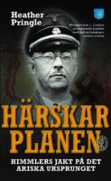 H&auml;rskarplanen : Himmlers jakt p&aring; det ariska ursprunget