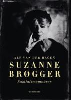 Suzanne Br&oslash;gger : samtalsmemoarer