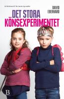 Det stora k&ouml;nsexperimentet : S&aring; uppn&aring;r vi riktig j&auml;mst&auml;lldhet