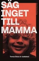 S&auml;g inget till mamma