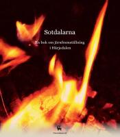 Sotdalarna-En bok om j&auml;rnframst&auml;llning i H&auml;rjedalen