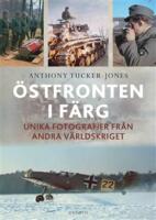 &Ouml;stfronten i f&auml;rg : unika fotografier fr&aring;n andra v&auml;rldskriget