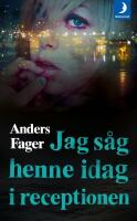 Jag s&aring;g henne idag i receptionen