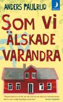 Som vi &auml;lskade varandra