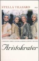 Aristokrater : Caroline, Emily, Louisa & Sarah Lennox : 1740-1832