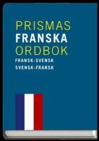 Prismas franska ordbok : Fransk-svensk svensk-fransk 80.000 ord och fraser