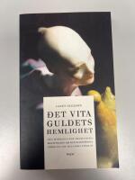Det vita guldets hemlighet