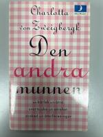 Den andra munnen : [om k&auml;rlek och &aring;tr&aring;, svartsjuka och otrohet, avsked och &aring;terf&ouml;reningar]