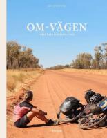 Om-v&auml;gen : tv&auml;rs &ouml;ver jorden p&aring; cykel