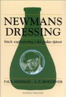 Newmans dressing : fr&auml;ck exploatering i det godas tj&auml;nst
