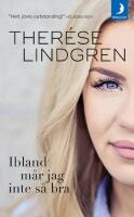 Ibland m&aring;r jag inte s&aring; bra