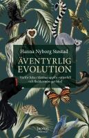 &Auml;ventyrlig evolution : varf&ouml;r fiskar kl&auml;ttrar uppf&ouml;r vattenfall och fladderm&ouml;ss ger blod