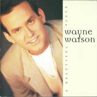 A Beautiful Place - Wayne Watson