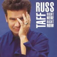 Russ Taff &ndash; Right Here, Right Now