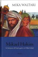 Mikael Hakim : nio b&ouml;cker om Mikael Ludenfots eller Mikael el-Hakims liv under &aring;ren 1527-38 sedan han bek&auml;nt sig till den ende guden och tr&auml;tt i H&ouml;ga portens tj&auml;nst