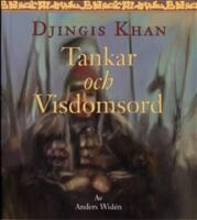 Tankar och visdomsord. Djingis Khan