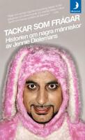 Tackar som fr&aring;gar : historien om m&aring;nga m&auml;nniskor