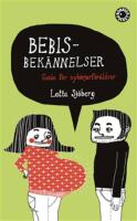Bebisbek&auml;nnelser : guide f&ouml;r nyb&ouml;rjarf&ouml;r&auml;ldrar