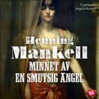 Minnet av en smutsig &auml;ngel (CD-bok)