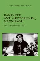 Kamrater, anti-auktorit&auml;ra, m&auml;nniskor : den nordiska filosofins &rdquo;1968&rdquo;