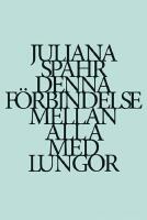 Denna f&ouml;rbindelse mellan alla med lungor