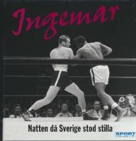 Ingemar : natten d&aring; Sverige stod stilla