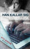 Han kallar sig Esmeralda
