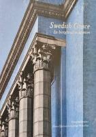 Swedish Grace : en bortgl&ouml;md modernism