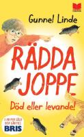 R&auml;dda Joppe : d&ouml;d eller levande!