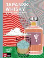 Japansk whisky : och annan asiatisk single malt av v&auml;rldsklass