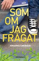 Som om jag fr&aring;gat