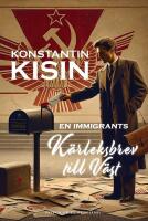 En immigrants k&auml;rleksbrev till V&auml;st