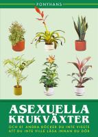 Asexuella krukv&auml;xter : och 81 andra b&ouml;cker du inte visste att du inte vile l&auml;sa innan du d&ouml;r