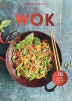 Wok : 70 recept fr&aring;n hela Asien