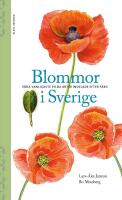 Blommor i Sverige : v&aring;ra vanligaste vilda arter indelade efter f&auml;rg