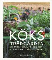 Nya k&ouml;kstr&auml;dg&aring;rden med tr&auml;dg&aring;rdsm&auml;starens hemligheter
