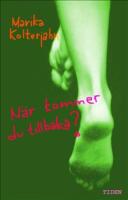 N&auml;r kommer du tillbaka?