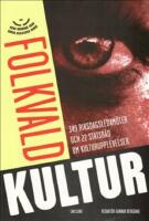 Folkvald kultur : 349 riksdagsledam&ouml;ter och 22 regeringsmedlemmar om kulturupplevelser