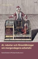 AI, robotar och f&ouml;rest&auml;llningar om morgondagens arbetsliv