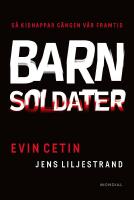 Barnsoldaterna : dagbok fr&aring;n en brytningstid