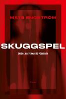 Skuggspel - Om dold p&aring;verkan p&aring; politiken